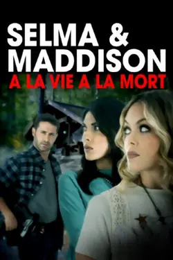 Affiche Selma et Madison : à la vie, à la mort
