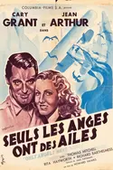Affiche Seuls les anges ont des ailes en streaming