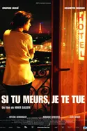 Affiche Si tu meurs, je te tue