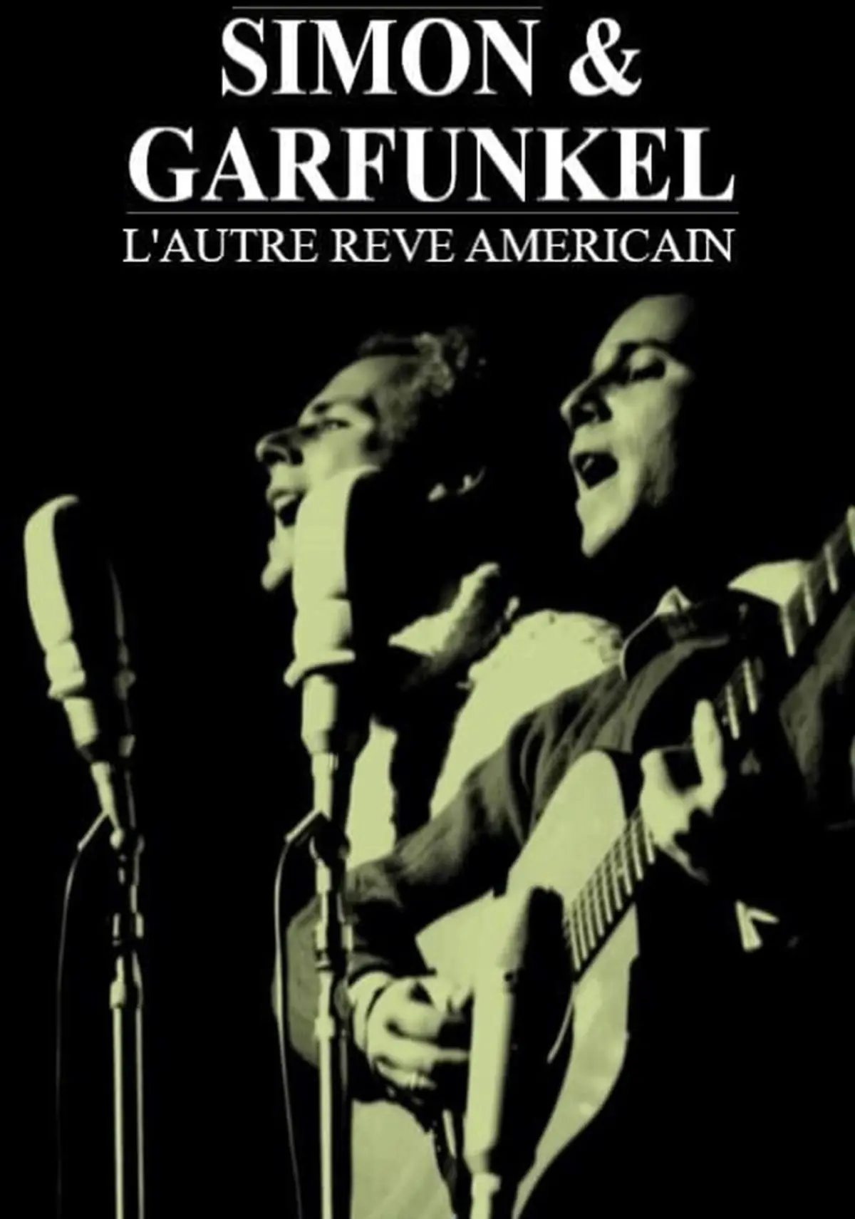 Simon & Garfunkel - L’autre rêve américain