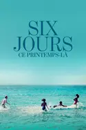 Affiche Six jours, ce printemps-là