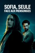 Affiche Sofia, seule face aux mensonges