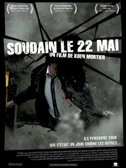 Soudain, le 22 mai