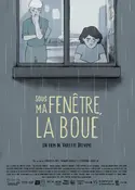 Affiche Sous ma fenêtre, la boue