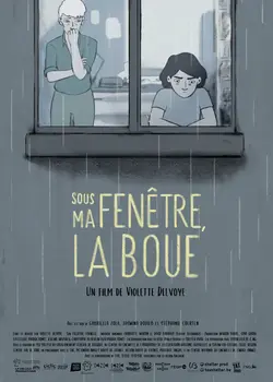 Affiche Sous ma fenêtre, la boue