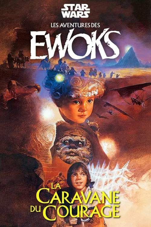 Star Wars - L'Aventure des Ewoks - La Caravane du courage