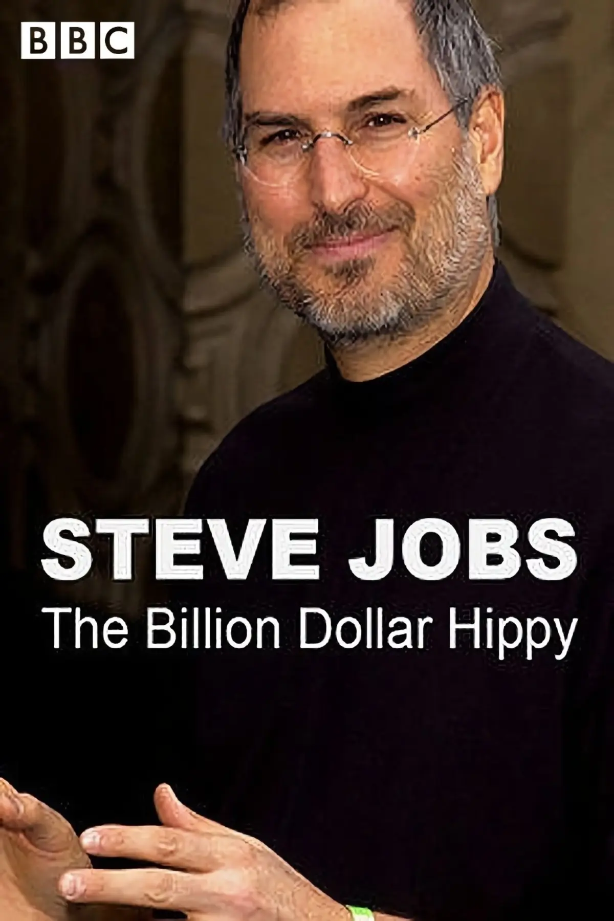 Steve Jobs : Billion Dollar Hippy