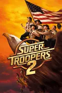 Affiche Super Troopers 2