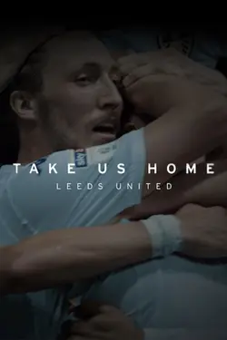Take Us Home: Leeds United S02E01 Épisode 1