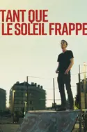 Affiche Tant que le soleil frappe