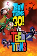 Affiche Teen Titans Go ! vs Teen Titans