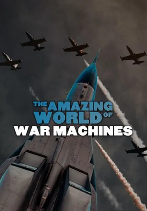 The Amazing World of War Machines