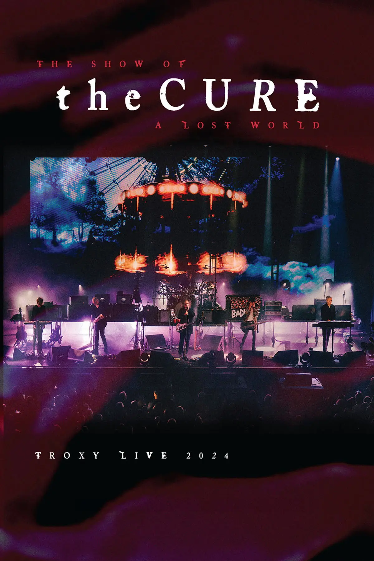 The Cure: The Show of a Lost World