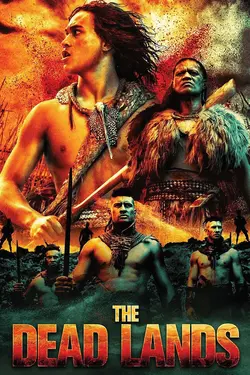 Affiche The Dead Lands : la terre des guerriers