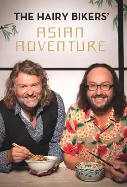 The Hairy Bikers' Asian Adventure S01E06 Épisode 6