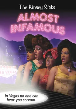 The Kinsey Sicks: Almost Infamous