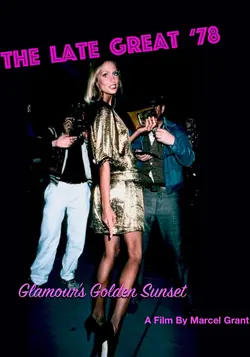 The Late Great '78: Glamour's Golden Sunset