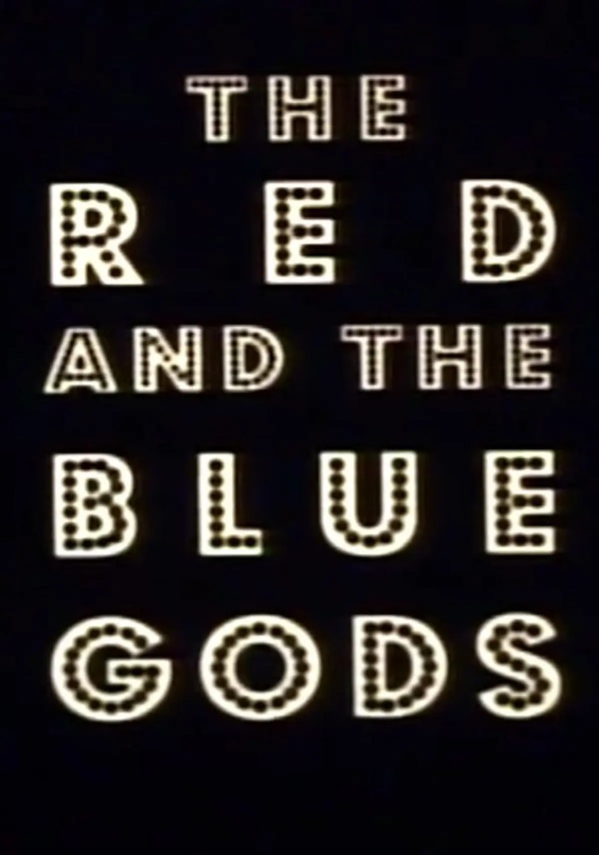 The Red and the Blue Gods