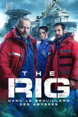 The Rig - Dans le brouillard des abysses S02E06 Épisode 6