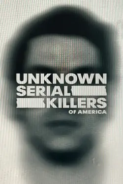 Unknown Serial Killers of America S01E01 Épisode 1