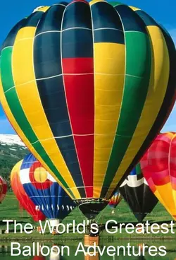 The World's Greatest Balloon Adventures S01E01 Épisode 1