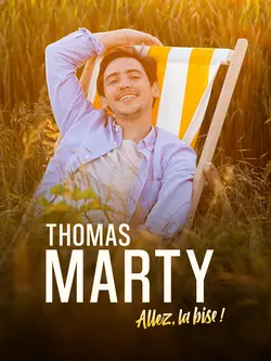 Thomas Marty - Allez, la bise !