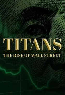Titans: The Rise of Wall Street S01E01 Épisode 1