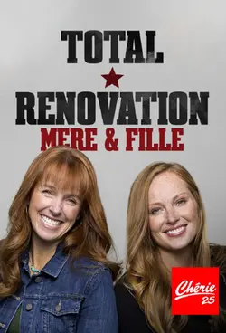 Total Rénovation : Mère & Fille S02E03 Épisode 3