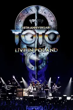 Toto: 35ème Anniversaire Tour - Live In Poland