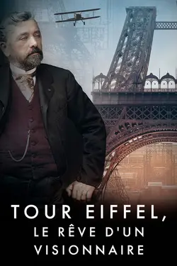 Affiche Tour Eiffel, les défis d'un visionnaire