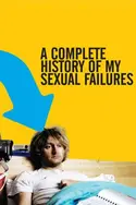 Affiche Toute l'histoire de mes échecs sexuels en streaming