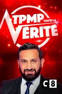 Affiche TPMP : toute la vérité