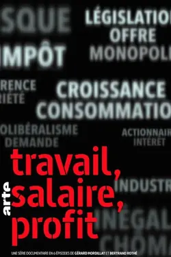 Travail, salaire, profit S01E03 Salaire