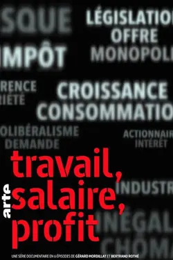 Travail, salaire, profit S01E05 Profit