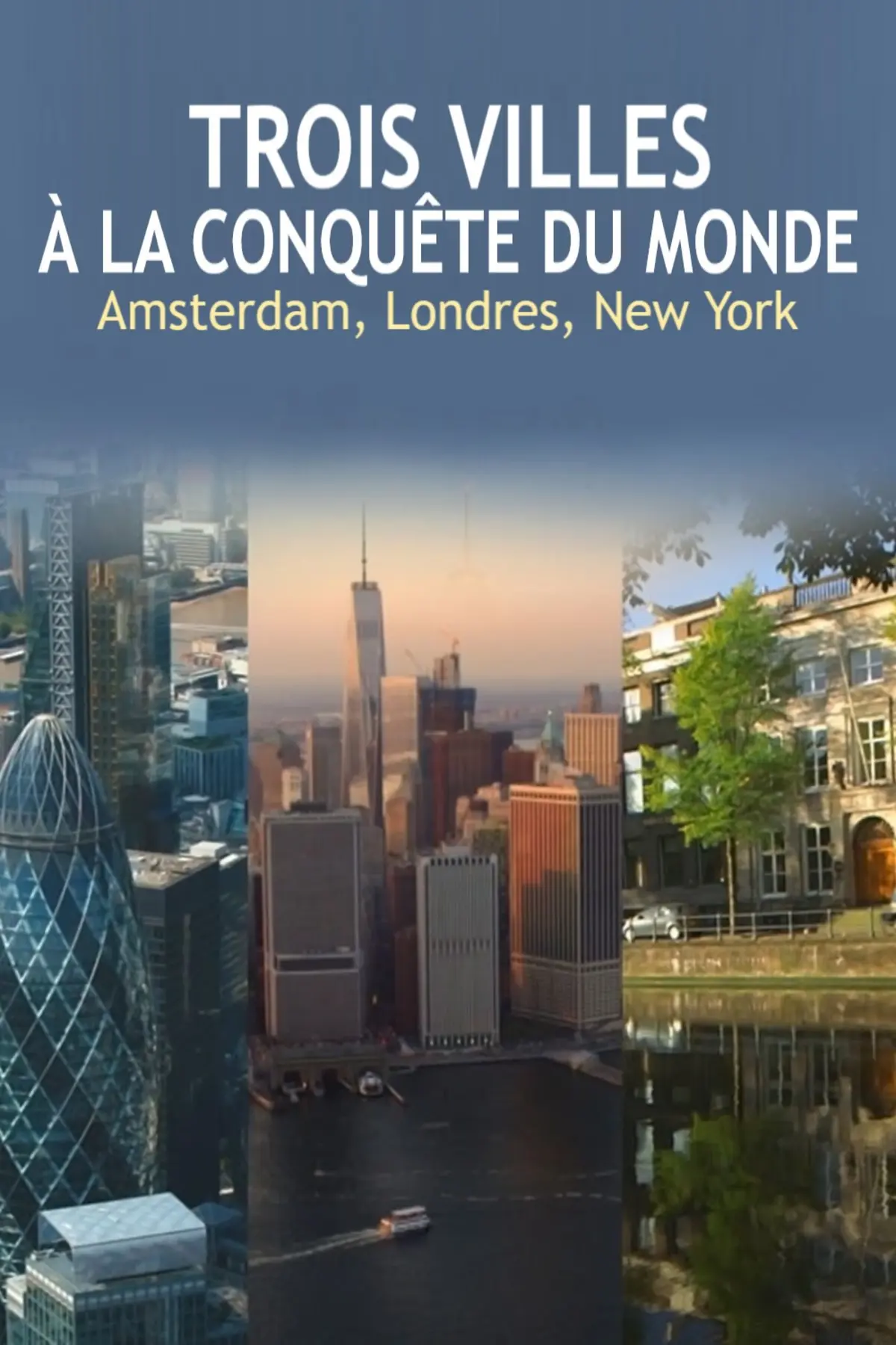 Trois villes à la conquête du monde