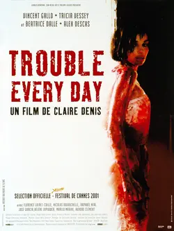 Affiche Trouble Every Day