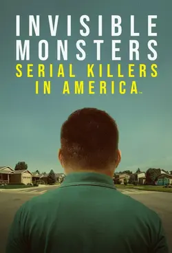 Affiche Tueurs en série, les monstres invisibles