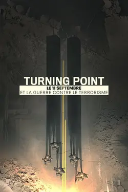 Turning Point : Le 11 septembre et la guerre contre le terrorisme