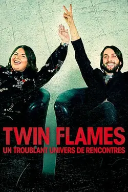 Twin Flames : Les dérives d'un univers de rencontres