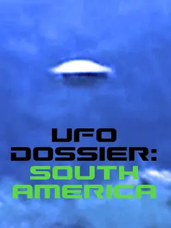 UFO Dossier - South America