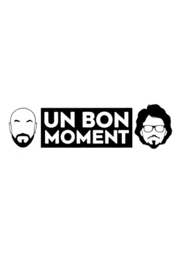 Un Bon Moment S05E06 Bigflo et Patrick Baud se retrouvent, quel plaisir !
