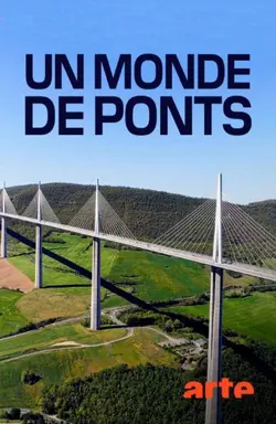 Un monde de ponts S01E04 Les viaducs