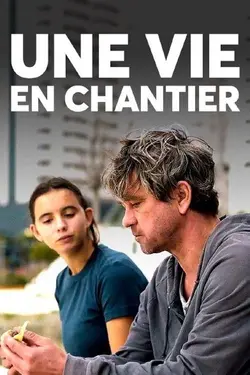 Affiche Une vie en chantier