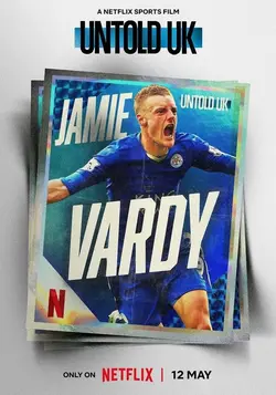 Untold UK: Jamie Vardy