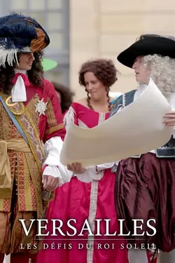 Versailles, les défis du roi Soleil S01E01 Partie 1