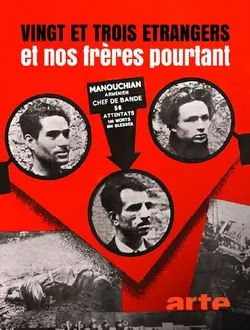 Vingt et trois étrangers et nos frères pourtant