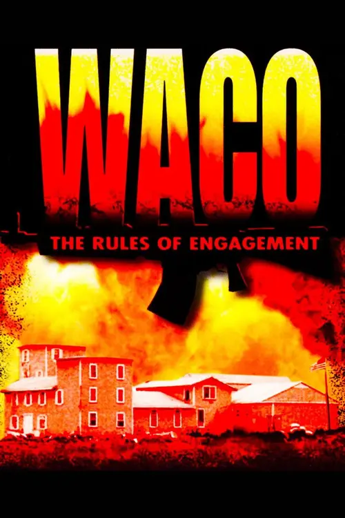 Waco : The Rules of Engagement