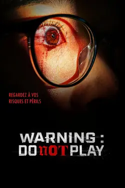 Warning : Do Not Play