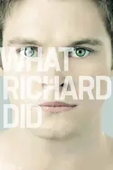 Affiche What Richard Did