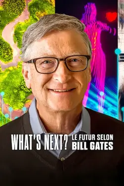 What's Next? Le futur selon Bill Gates S01E02 Vérité ou Conséquences ?